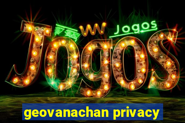 geovanachan privacy