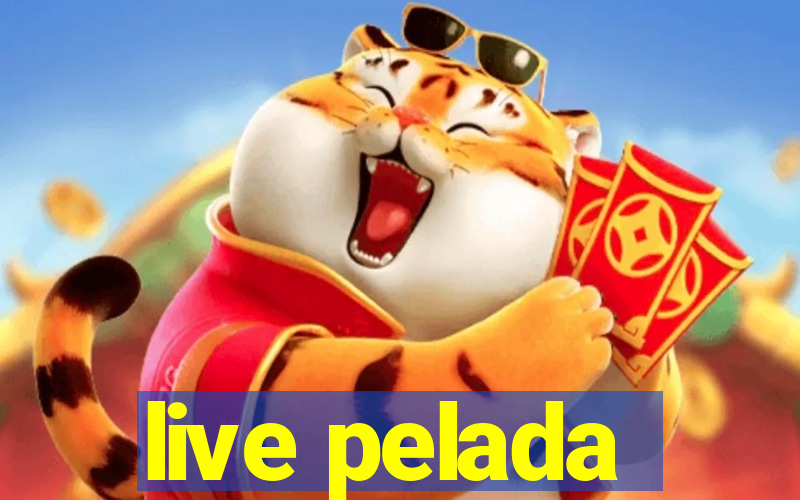 live pelada