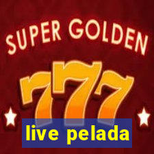 live pelada