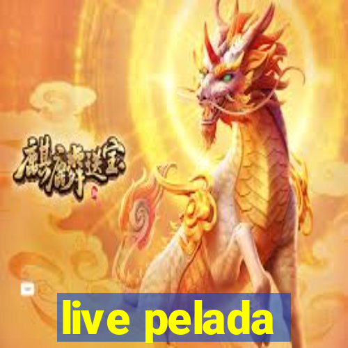 live pelada