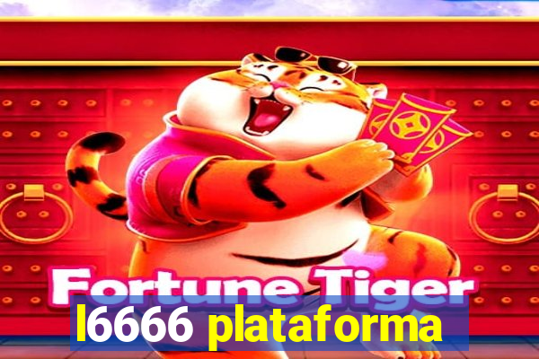 l6666 plataforma