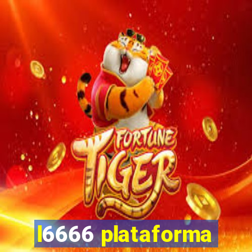 l6666 plataforma