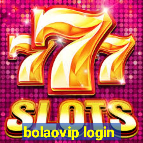 bolaovip login