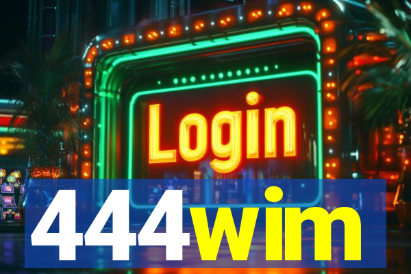 444wim