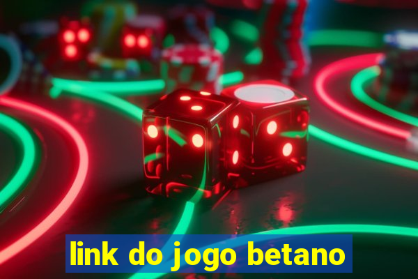 link do jogo betano