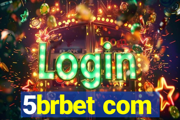 5brbet com