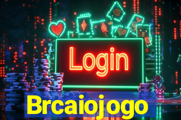 Brcaiojogo