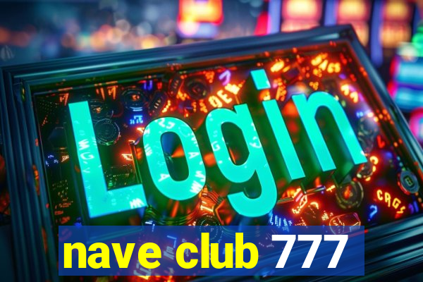 nave club 777