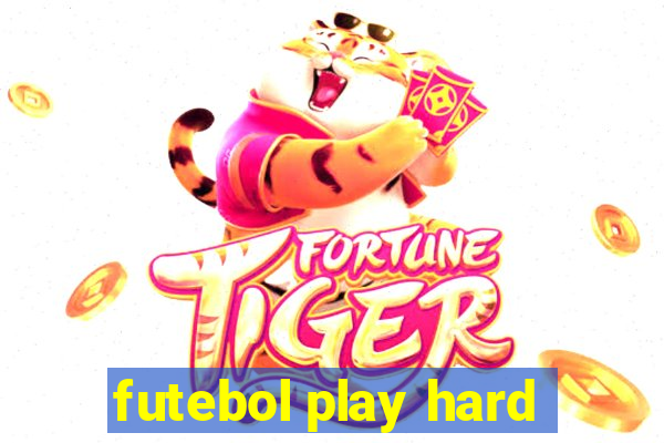 futebol play hard