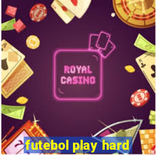 futebol play hard