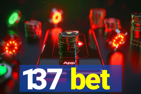 137 bet