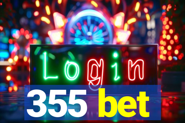 355 bet