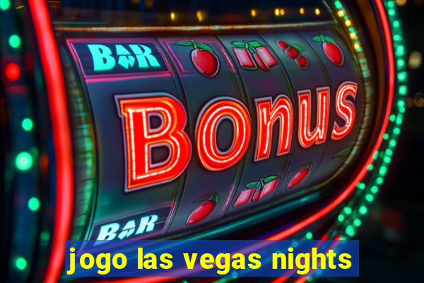 jogo las vegas nights