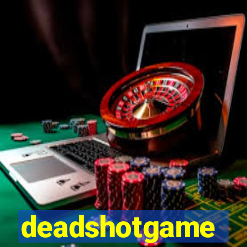 deadshotgame