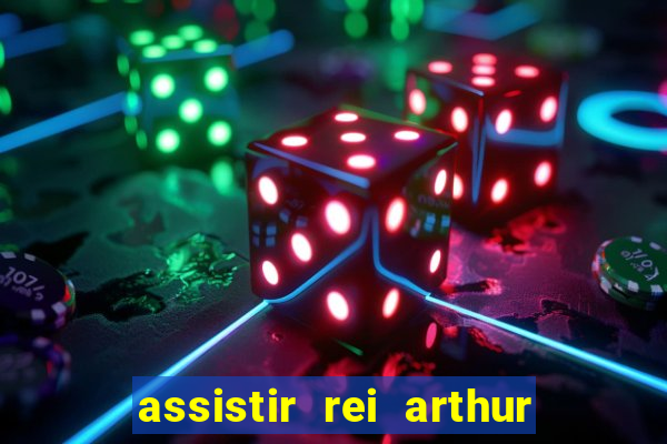 assistir rei arthur (2004 mega filmes)