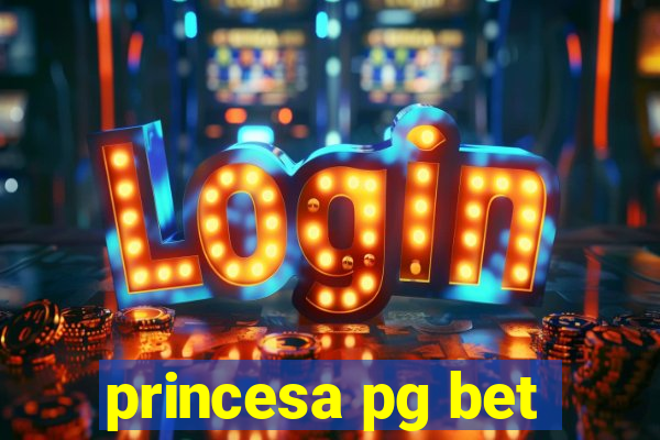 princesa pg bet