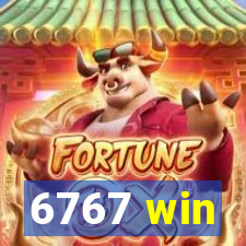 6767 win