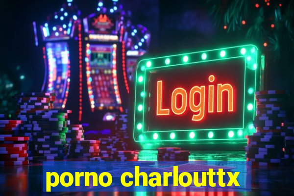 porno charlouttx