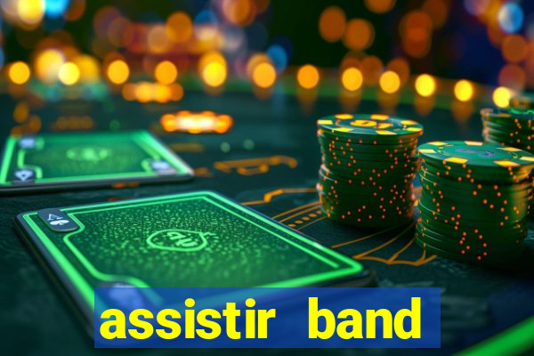 assistir band sports ao vivo gratis