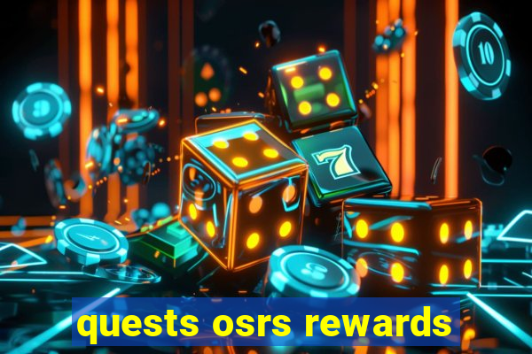 quests osrs rewards