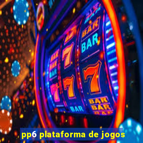 pp6 plataforma de jogos