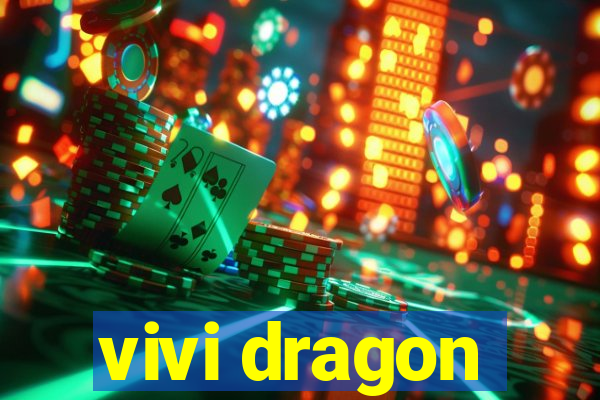 vivi dragon