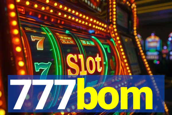 777bom