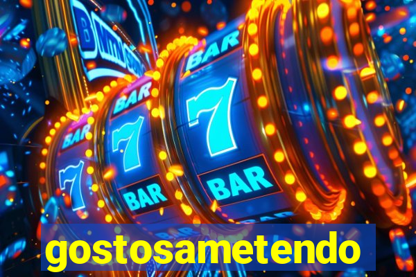 gostosametendo