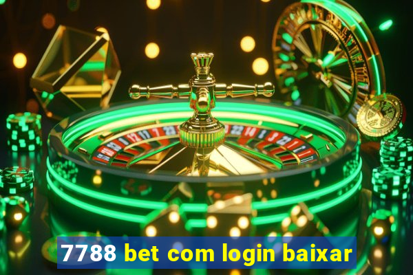 7788 bet com login baixar