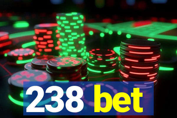 238 bet