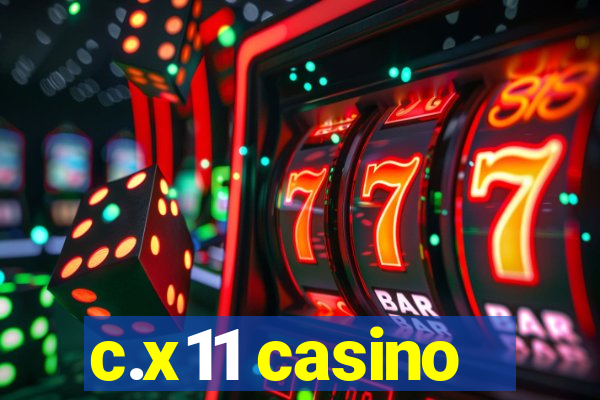 c.x11 casino