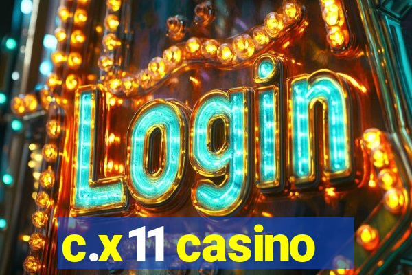 c.x11 casino