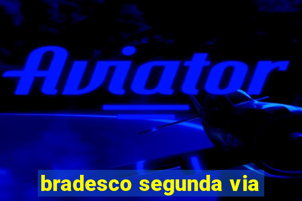 bradesco segunda via