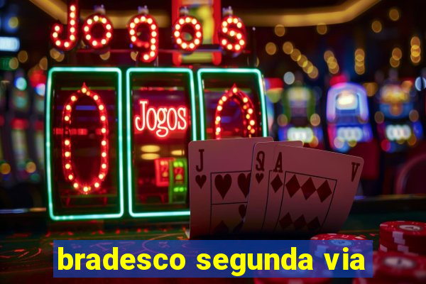 bradesco segunda via