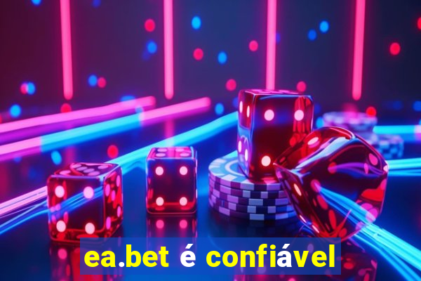 ea.bet é confiável