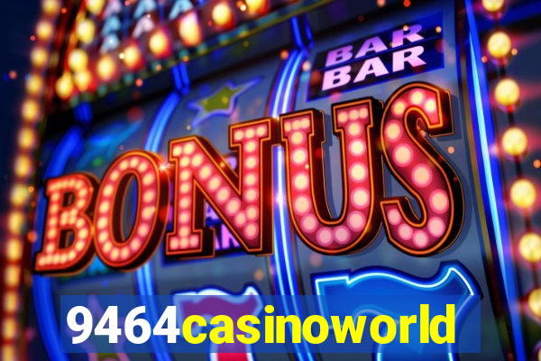 9464casinoworld