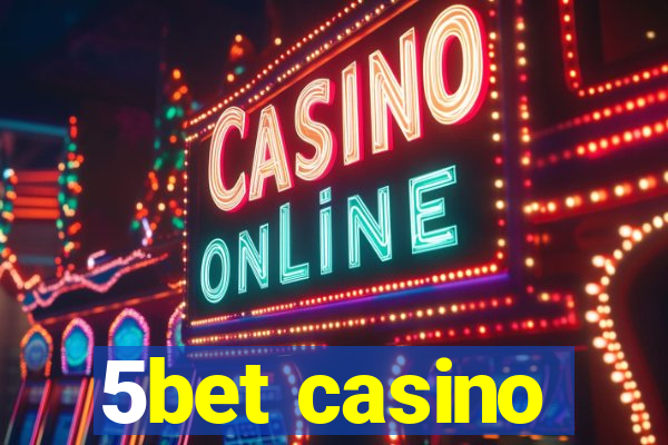 5bet casino