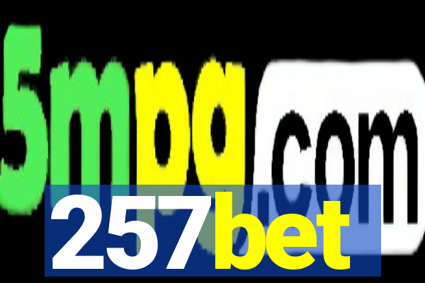 257bet