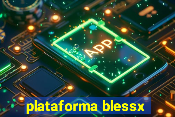 plataforma blessx