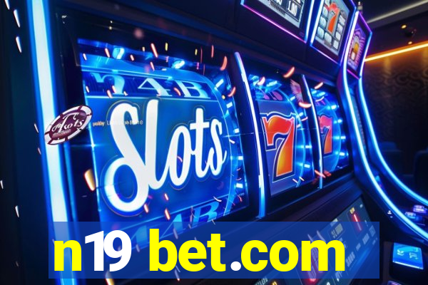 n19 bet.com