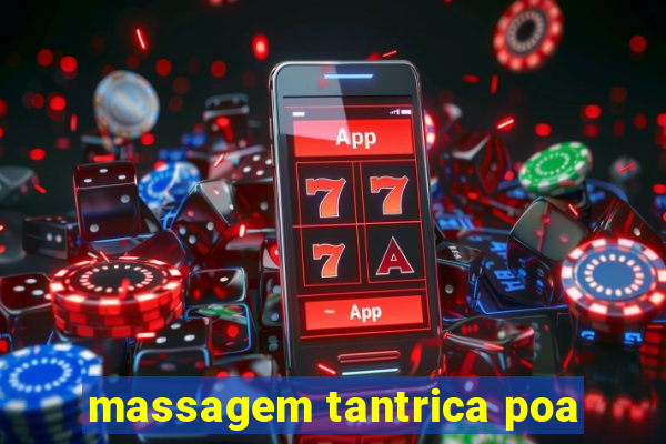 massagem tantrica poa