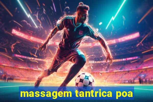 massagem tantrica poa