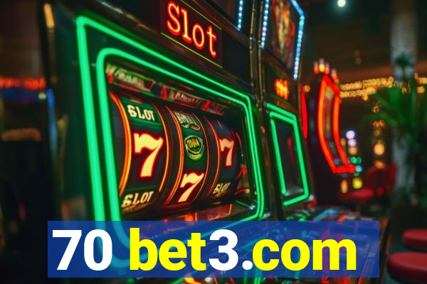 70 bet3.com