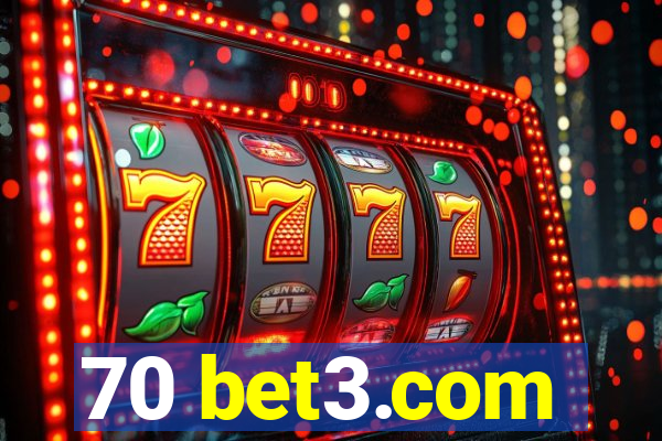 70 bet3.com