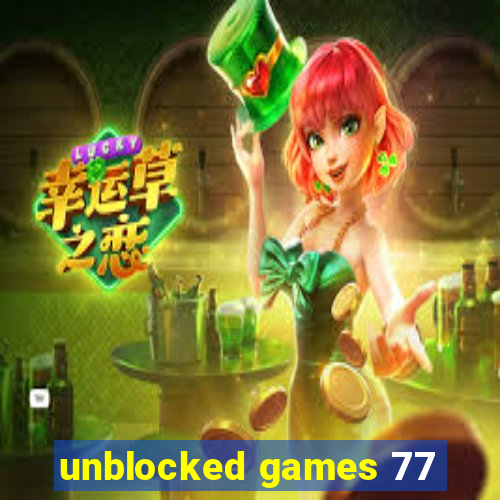 unblocked games 77