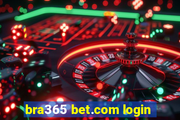 bra365 bet.com login