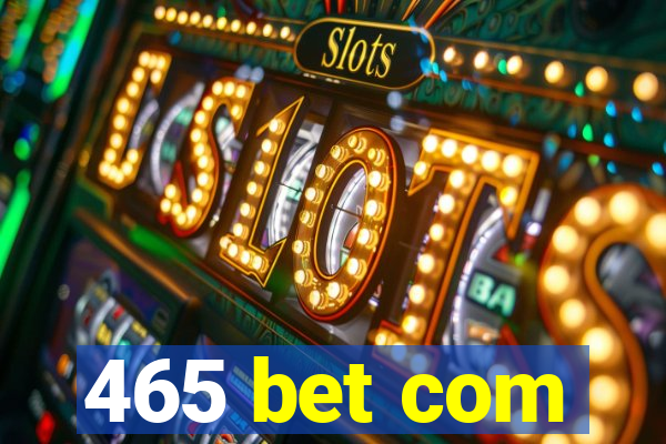 465 bet com