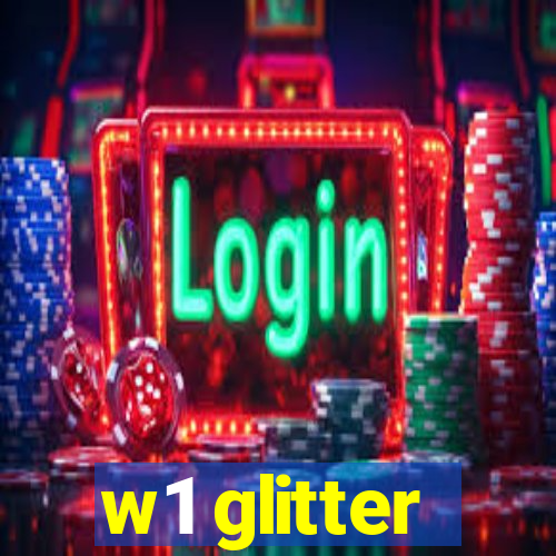 w1 glitter