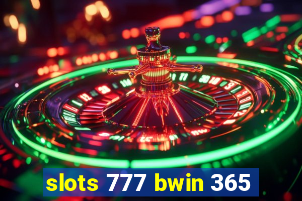 slots 777 bwin 365