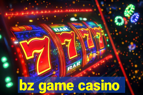 bz game casino